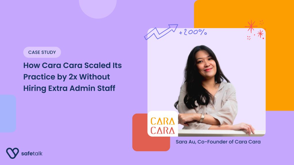 Case Study: How Cara Cara Scaled Its Practice by 2x Without Hiring Extra Admin Staff