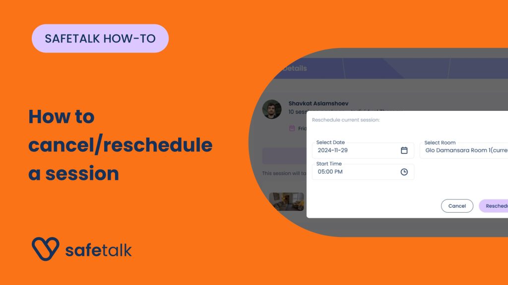 How to reschedule/cancel a session with a Client on SafeTalk